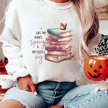 I Like My Coffee Icy And Books Spicy Sweatshirt