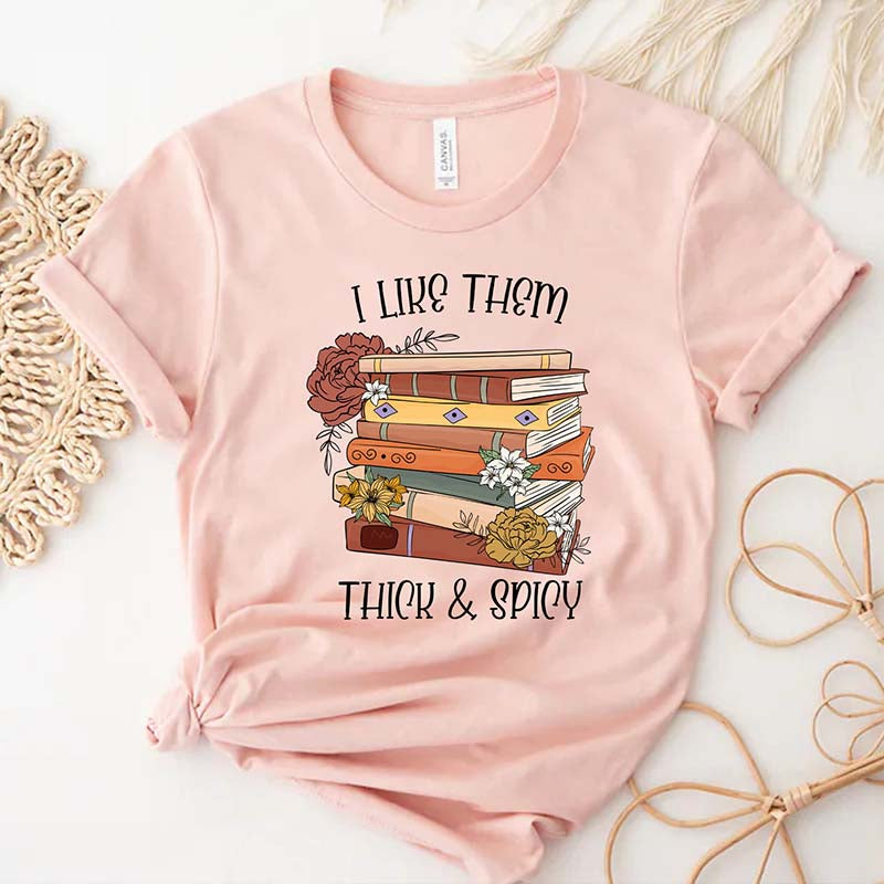 I Like Them Thick and Spicy Books T-Shirt