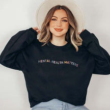 Mental Health Matters Sweatshirt