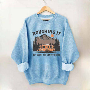 Roughing It Mountains Retro Vintage Sweatshirt