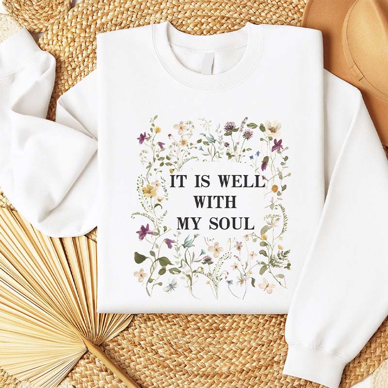 It Is Well With My Soul Spiritual Sweatshirt