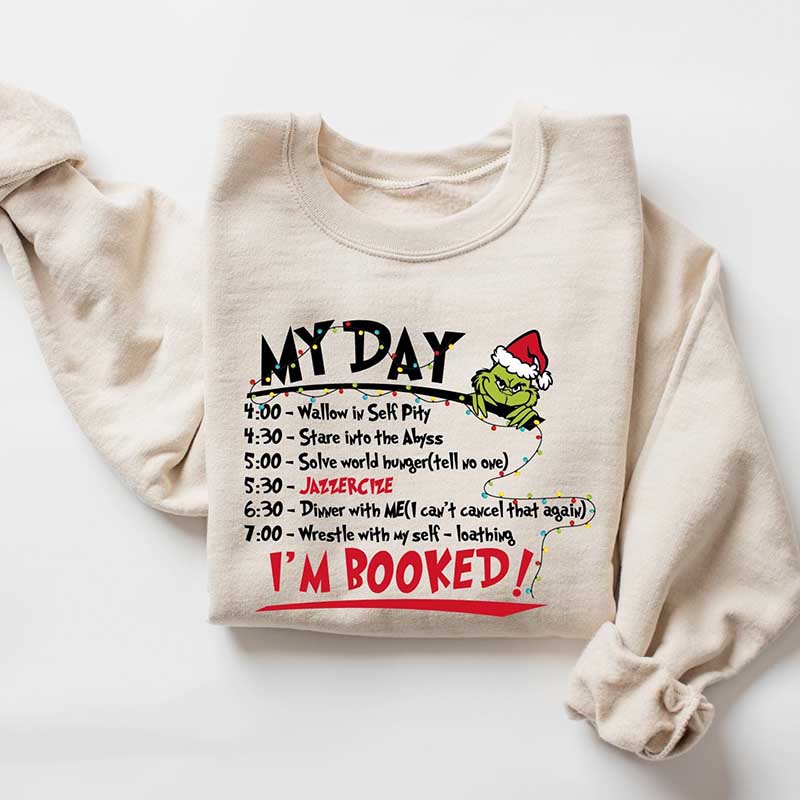 My Day I'm Booked Christmas Sweatshirt