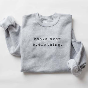 Books Over Everything Minimalist Sweatshirt