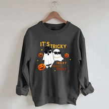 It's Tricky Tricky Tricky Halloween Sweatshirt