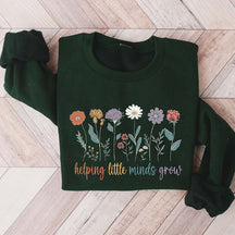 Helping Little Minds Grow Teacher Sweatshirt