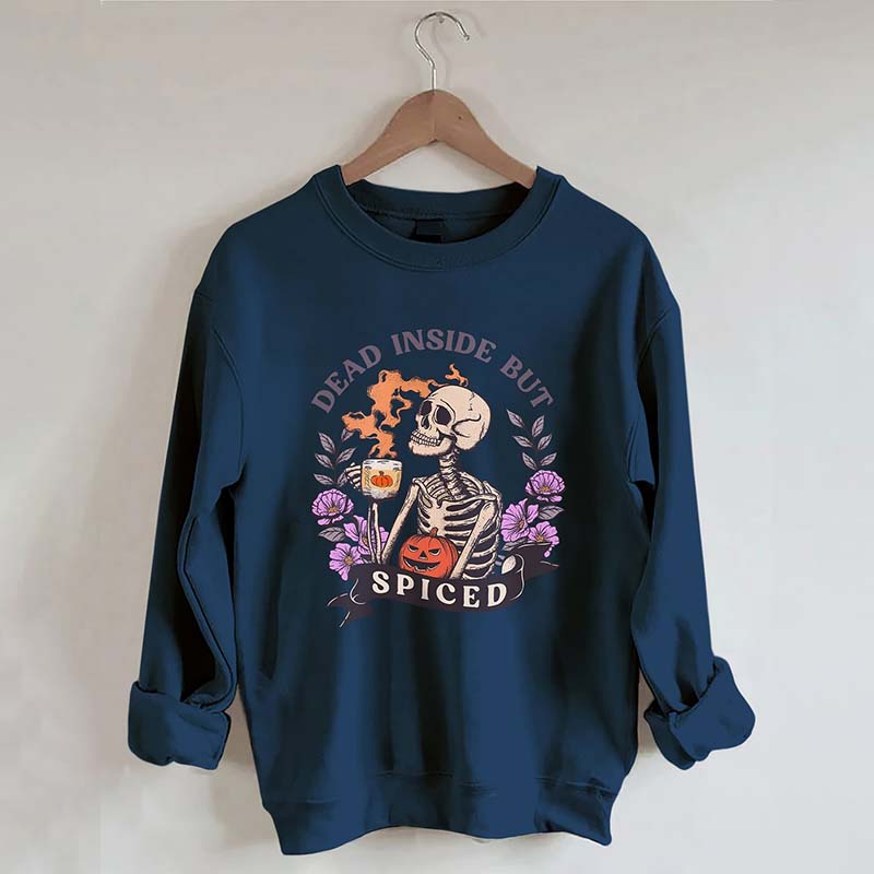 Dead Inside But Spiced Sweatshirt