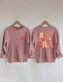 In My Crochet Era Front And Back Printed Sweatshirt