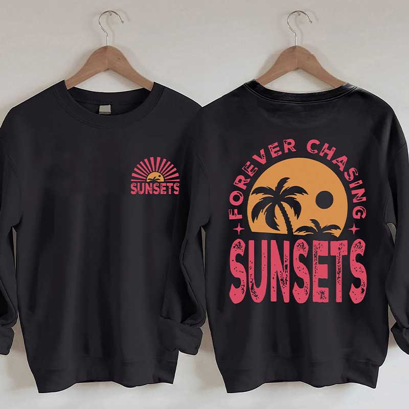 Forever Chasing Sunsets Sweatshirt