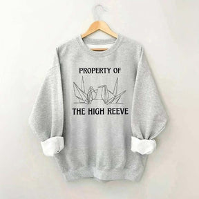 Property of the High Reeve Sweatshirt