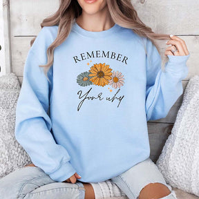 Remember Your Why Sweatshirt