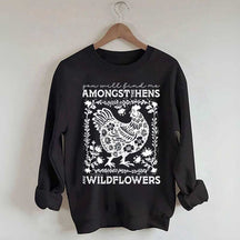 Hens and Wildflowers Sweatshirt