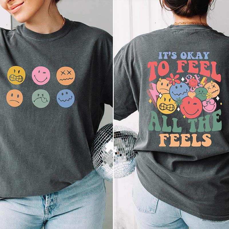 It's Okay To Feel All The Feels Mental Health T-Shirt