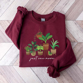 Plant Lover Mom Gift Just One More Sweatshirt