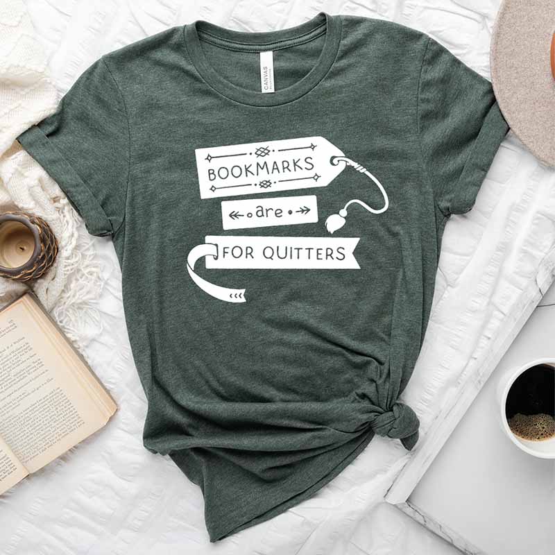 Bookmarks Are For Quitters T-Shirt