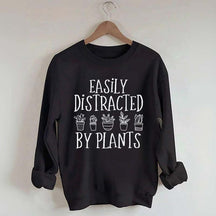 Easily Distracted By Plants Gardening Sweatshirt