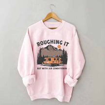 Roughing It Mountains Retro Vintage Sweatshirt