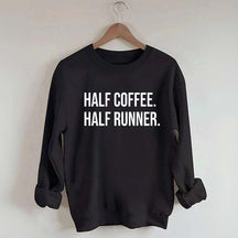 Half Coffee Half Runner Sweatshirt