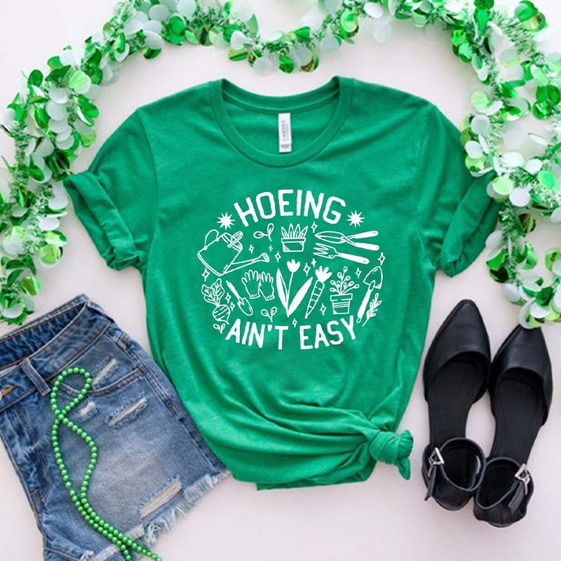 Gardener Plant Hoeing Ain't Easy T-Shirt