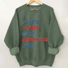 Loves Jesus And America Too Sweatshirt