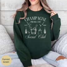 Champagne Problems Social Club Sweatshirt