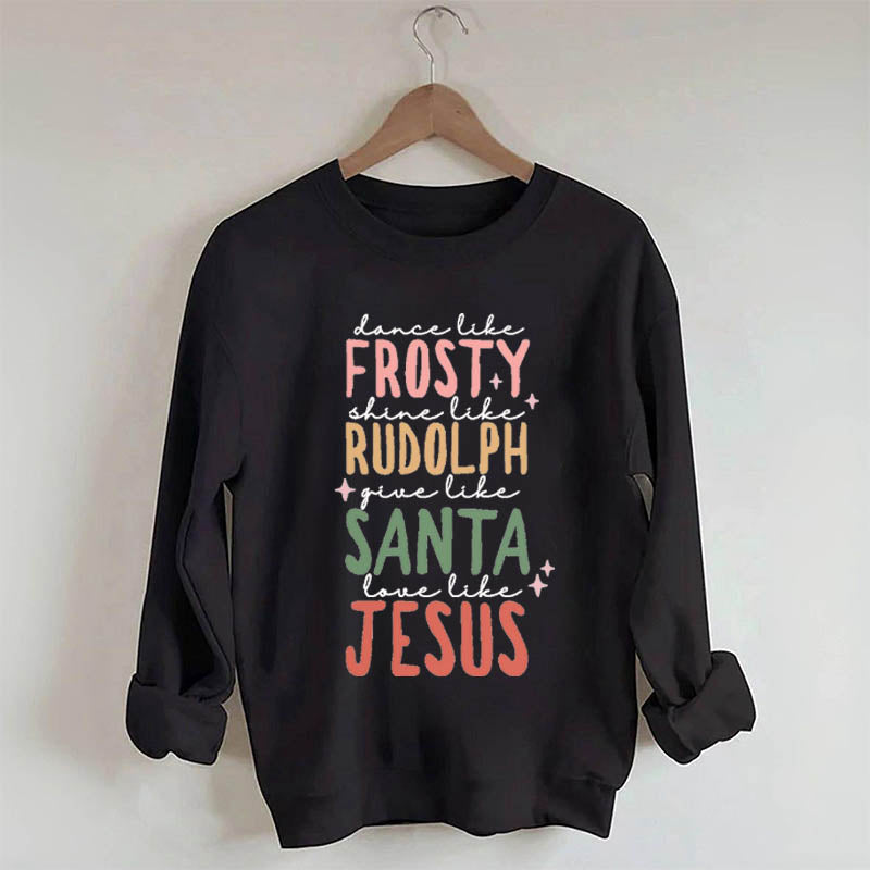 Frosty Rudolph Santa Jesus Sweatshirt