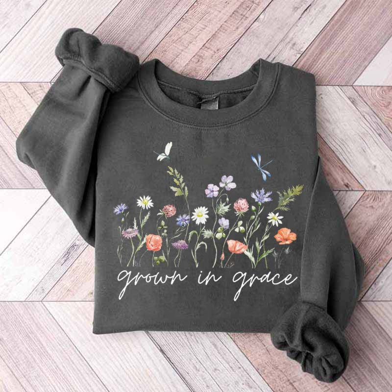 Grow In Grace With Wildflowers Religous Sweatshirt