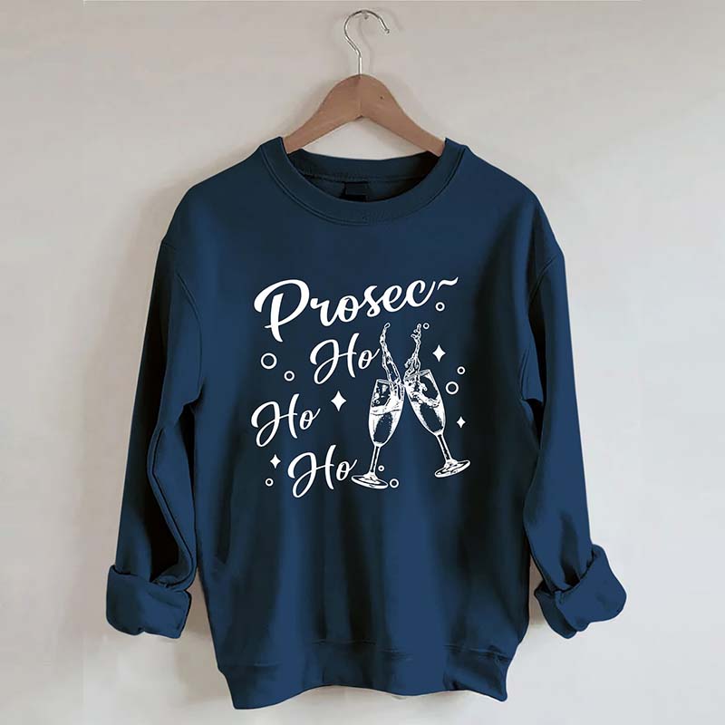 Prosec Ho Ho Ho Sweatshirt