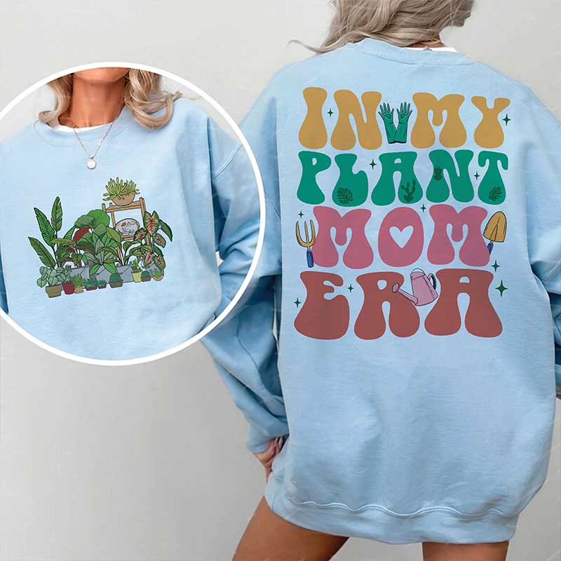 In My Plant Mom Era Sweatshirt