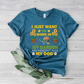 Funny Gardening I Just Want TO Work In My Garden T-Shirt