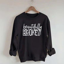 Beautifully Broken Sweatshirt