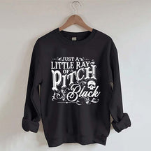 Just A Little Ray Of Pitch Black Sweatshirt