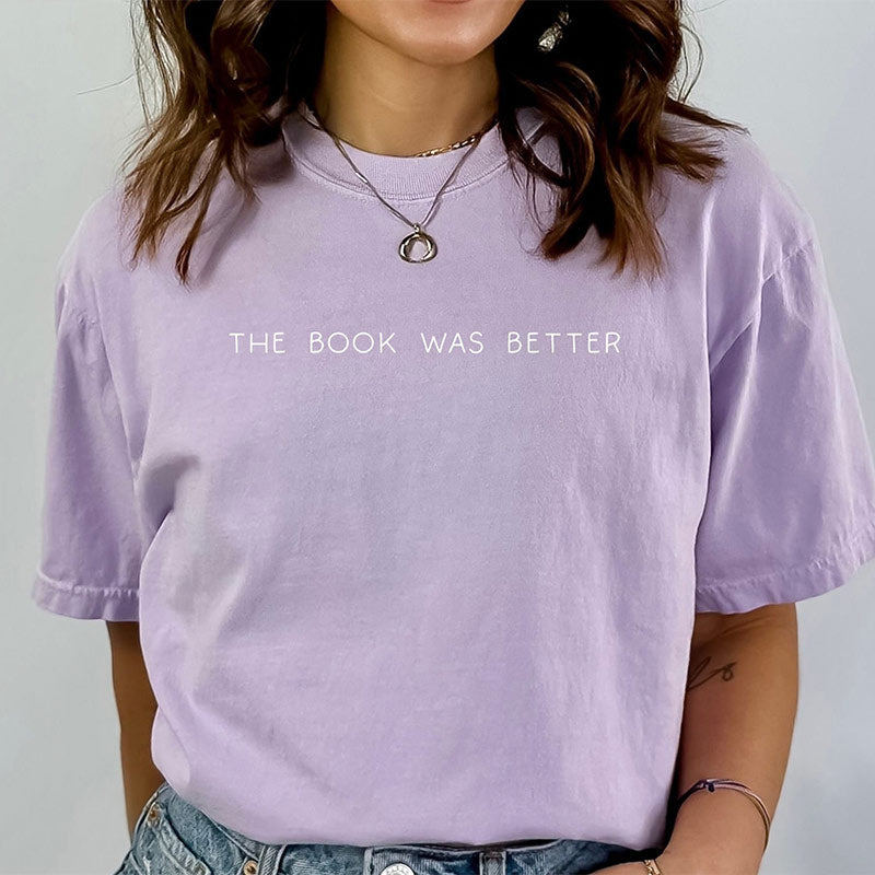 The Book Was Better T-Shirt