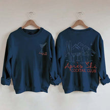 Apres Ski Cocktail Club Martini  Sweatshirt