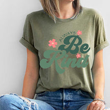 Always Be Kind Inspirational Quotes T-Shirt