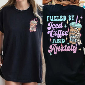 Top Sellers Fueled By Iced Coffee and Anxiety T-Shirt