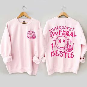 Somebody's Feral Bestie Sweatshirt