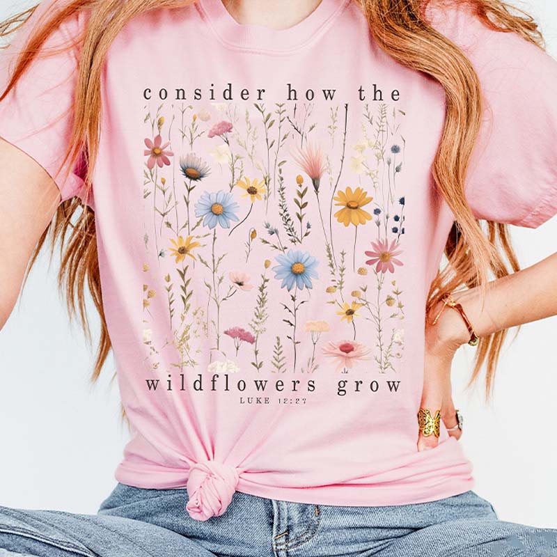 Consider The Wildflowers Religious Faith T-Shirt