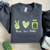 Peace Love Pickles Sweatshirt