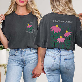 No Rain No Flower Nature Lover T-Shirt