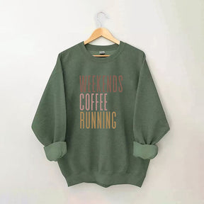 Weekends Coffee Running Sweatshirt