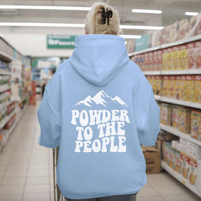 Powder to the People Ski Hoodie