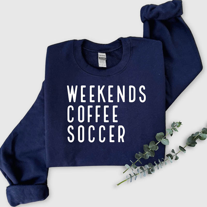 Weekend Coffee Soccer Sweatshirt