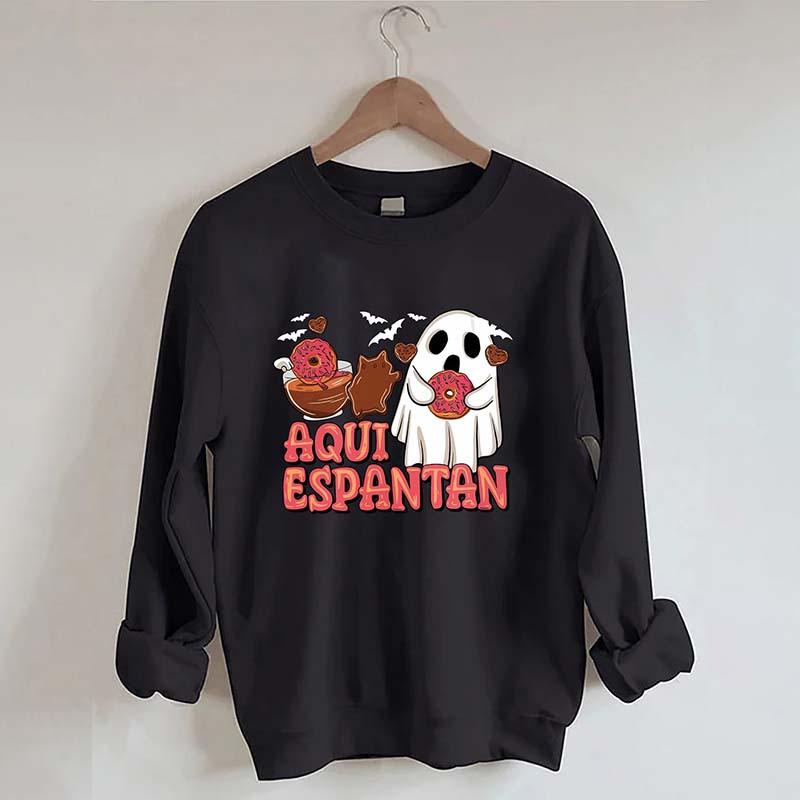 Aqui Espantan Sweatshirt