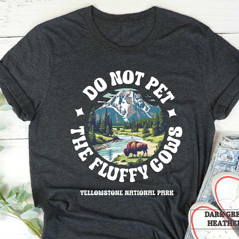 Yellowstone Do Not Pet the Fluffy Cows T-Shirt