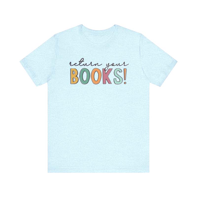 Return Your Books Reading T-Shirt