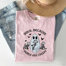 Dogs Because People Are Creepy T-Shirt