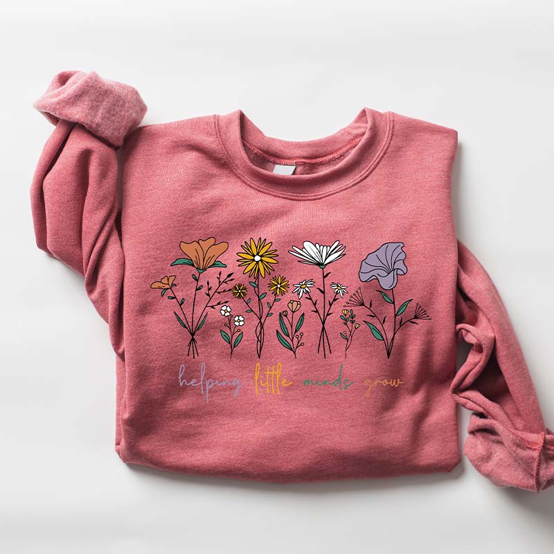 Helping Little Minds Grow Flower Sweatshirt