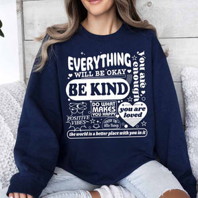 Everything Will Be Okay Sweatshirt