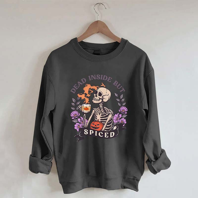 Dead Inside But Spiced Sweatshirt