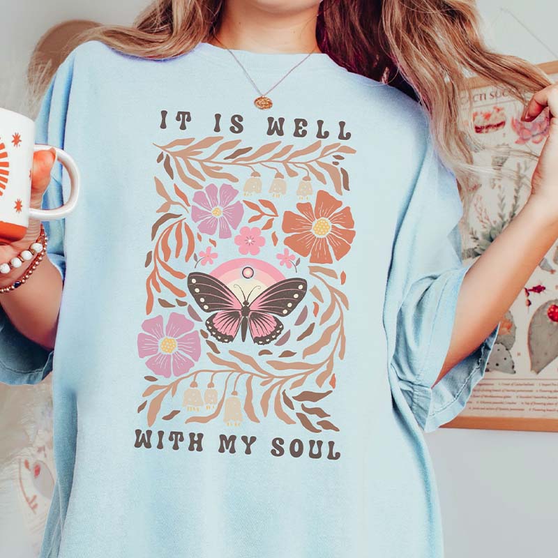 It is Well with My Soul Butterfly Flowers T-Shirt